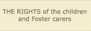 The rights of the children and foster carers 